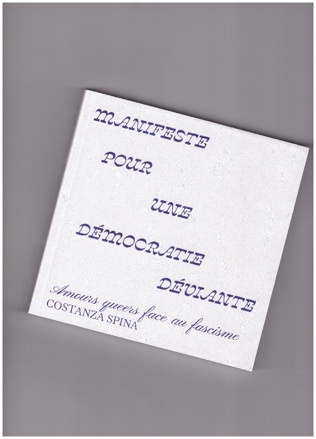 SPINA, Costanza - Manifeste pour une démocratie déviante